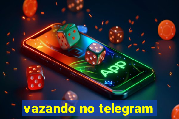 vazando no telegram